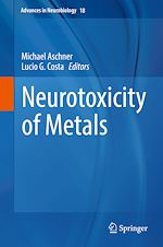 Télécharger le livre :  Neurotoxicity of Metals
