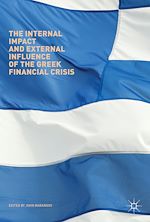 Télécharger le livre :  The Internal Impact and External Influence of the Greek Financial Crisis