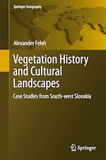 Télécharger le livre :  Vegetation History and Cultural Landscapes