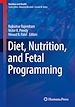 Télécharger le livre :  Diet, Nutrition, and Fetal Programming