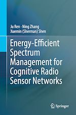 Télécharger le livre :  Energy-Efficient Spectrum Management for Cognitive Radio Sensor Networks