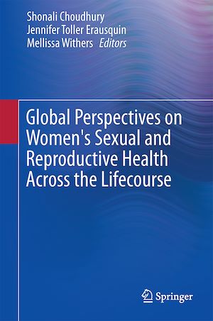 Téléchargez le livre :  Global Perspectives on Women's Sexual and Reproductive Health Across the Lifecourse