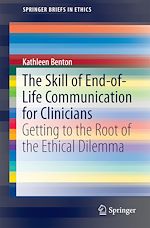 Télécharger le livre :  The Skill of End-of-Life Communication for Clinicians