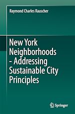 Télécharger le livre :  New York Neighborhoods - Addressing Sustainable City Principles