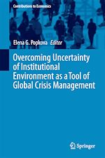 Télécharger le livre :  Overcoming Uncertainty of Institutional Environment as a Tool of Global Crisis Management