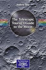 Télécharger le livre :  The Telescopic Tourist's Guide to the Moon