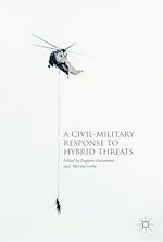 Télécharger le livre :  A Civil-Military Response to Hybrid Threats