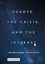 Télécharger le livre :  Europe, the Crisis, and the Internet