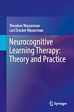 Download this eBook Neurocognitive Learning Therapy: Theory and Practice