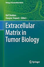 Télécharger le livre :  Extracellular Matrix in Tumor Biology