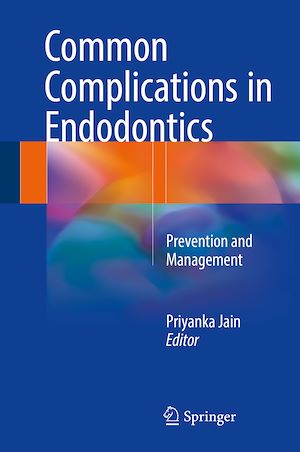 Download the eBook: Common Complications in Endodontics
