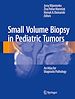Télécharger le livre :  Small Volume Biopsy in Pediatric Tumors