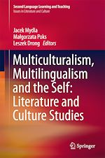 Télécharger le livre :  Multiculturalism, Multilingualism and the Self: Literature and Culture Studies