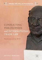 Télécharger le livre :  Conflicting Philosophies and International Trade Law