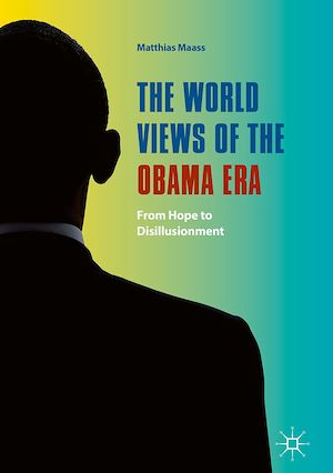 Téléchargez le livre :  The World Views of the Obama Era