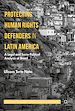 Télécharger le livre :  Protecting Human Rights Defenders in Latin America
