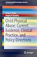 Télécharger le livre :  Child Physical Abuse: Current Evidence, Clinical Practice, and Policy Directions