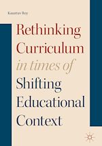 Télécharger le livre :  Rethinking Curriculum in Times of Shifting Educational Context
