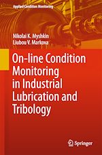 Télécharger le livre :  On-line Condition Monitoring in Industrial Lubrication and Tribology