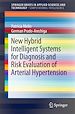Télécharger le livre :  New Hybrid Intelligent Systems for Diagnosis and Risk Evaluation of Arterial Hypertension