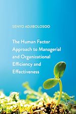 Télécharger le livre :  The Human Factor Approach to Managerial and Organizational Efficiency and Effectiveness