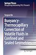Télécharger le livre :  Buoyancy-Thermocapillary Convection of Volatile Fluids in Confined and Sealed Geometries