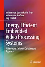 Télécharger le livre :  Energy Efficient Embedded Video Processing Systems