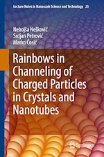 Télécharger le livre :  Rainbows in Channeling of Charged Particles in Crystals and Nanotubes