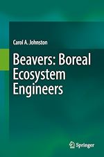 Télécharger le livre :  Beavers: Boreal Ecosystem Engineers