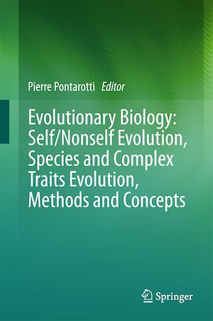 Téléchargez le livre :  Evolutionary Biology: Self/Nonself Evolution, Species and Complex Traits Evolution, Methods and Concepts