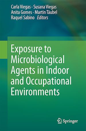 Téléchargez le livre :  Exposure to Microbiological Agents in Indoor and Occupational Environments