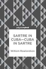 Télécharger le livre :  Sartre in Cuba–Cuba in Sartre
