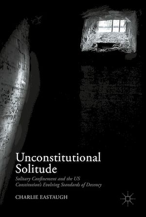 Téléchargez le livre :  Unconstitutional Solitude