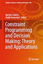 Télécharger le livre :  Constraint Programming and Decision Making: Theory and Applications