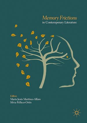 Téléchargez le livre :  Memory Frictions in Contemporary Literature