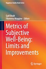 Télécharger le livre :  Metrics of Subjective Well-Being: Limits and Improvements