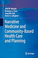 Download this eBook Narrative Medicine and Community-Based Health Care and Planning