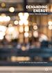 Télécharger le livre :  Demanding Energy