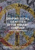 Télécharger le livre :  Shaping Social Identities After Violent Conflict