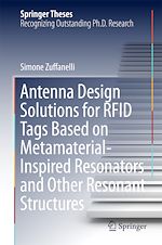 Télécharger le livre :  Antenna Design Solutions for RFID Tags Based on Metamaterial-Inspired Resonators and Other Resonant Structures