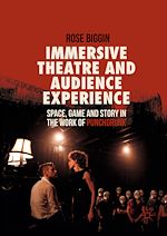 Télécharger le livre :  Immersive Theatre and Audience Experience