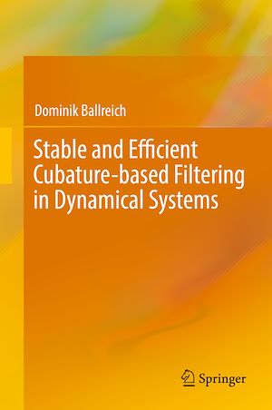 Téléchargez le livre :  Stable and Efficient Cubature-based Filtering in Dynamical Systems