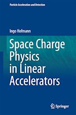 Download this eBook Space Charge Physics for Particle Accelerators
