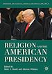 Télécharger le livre :  Religion and the American Presidency
