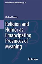 Télécharger le livre :  Religion and Humor as Emancipating Provinces of Meaning