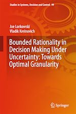 Télécharger le livre :  Bounded Rationality in Decision Making Under Uncertainty: Towards Optimal Granularity