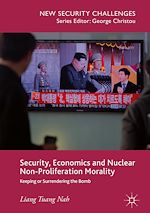 Télécharger le livre :  Security, Economics and Nuclear Non-Proliferation Morality