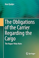 Télécharger le livre :  The Obligations of the Carrier Regarding the Cargo