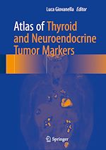 Télécharger le livre :  Atlas of Thyroid and Neuroendocrine Tumor Markers