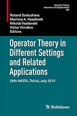 Download this eBook Operator Theory in Different Settings and Related Applications